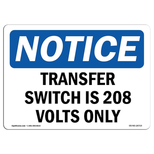 Safety Sign, OSHA Notice, 3.5" Height, Transfer Switch Is 208 Volts Only Sign, Landscape, 10PK